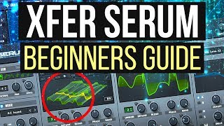 Xfer Serum Crash Course | How To For Beginners
