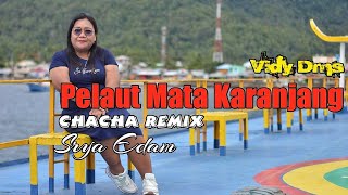 Download lagu DJ ChaCha Pelaut Mata Karanjang_Srya Edam_Vidy Dumais