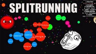 Agario | Split running - Like a Boss !!