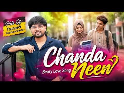 Chandaneenu | New Beary Song 2026 | Thanseer Koothuparamba | Super Hit Beary Album Songs