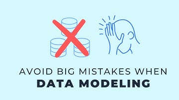 3 Data Modeling Mistakes That Can Derail a Team