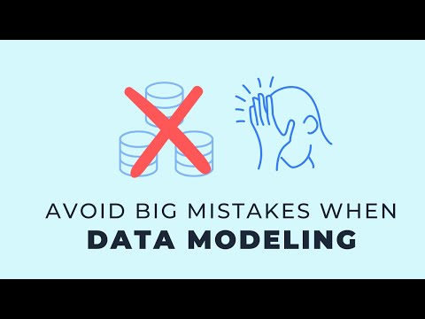 3 Data Modeling Mistakes That Can Derail a Team