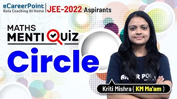 Menti Quiz | Circle | Class XI | Maths |  KM Ma