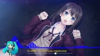 In Grid - Tu Es Foutu (Nightcore)