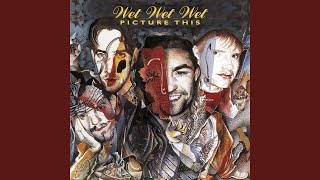 Don't Want To Forgive Me Now - Wet Wet Wet