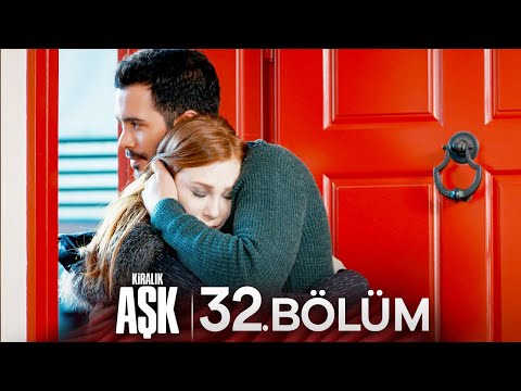 Kiralık Aşk 32. Bölüm