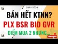 Bán Hết CP KTNN Biến Chú Ý PLX BSR BID GVR Chứng Khoán Hôm Nay Bán Hết CP KTNN Biến Chú Ý PLX BSR BID GVR Chứng Khoán Hôm Nay
