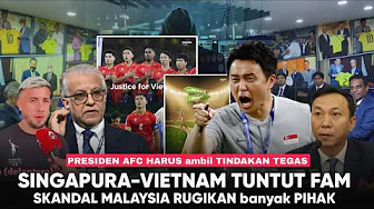 Singapore Vietnam United "Many People Ask FIFA for Justice" FAM Harms Many Parties
