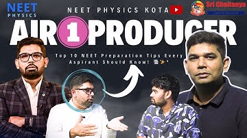 NEET AIR1 Producer Ex Bansal &  Sri Chaitanya Top Faculty | Hidden gem | Master in Physics