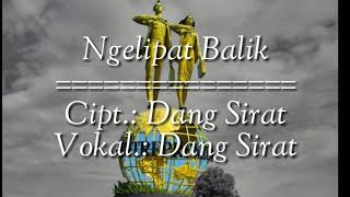 LAGU DERAH KABUPATEN KAUR || Ngelipat Balik || (LIRIK LAGU).