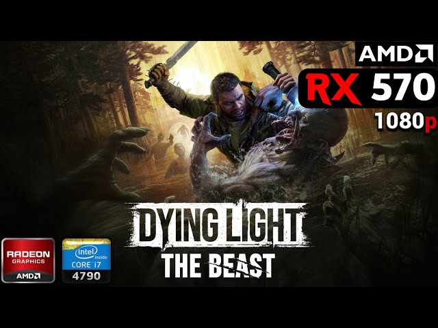 i7 4790k搭載 RX570 ゲームPC Dying Light The Beast | On AMD RX 570 + i7 4790 + 16GB RAM | Test