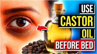 6 POWERFUL Reasons Why You Should Use Castor Oil Before Bed