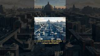 Hitler’s Plan to Turn Berlin into Germania – A Giant World Capital! 🏛️😱