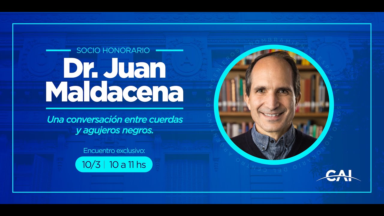 #SocioHonorarioCAI -  Dr. Juan Maldacena -  