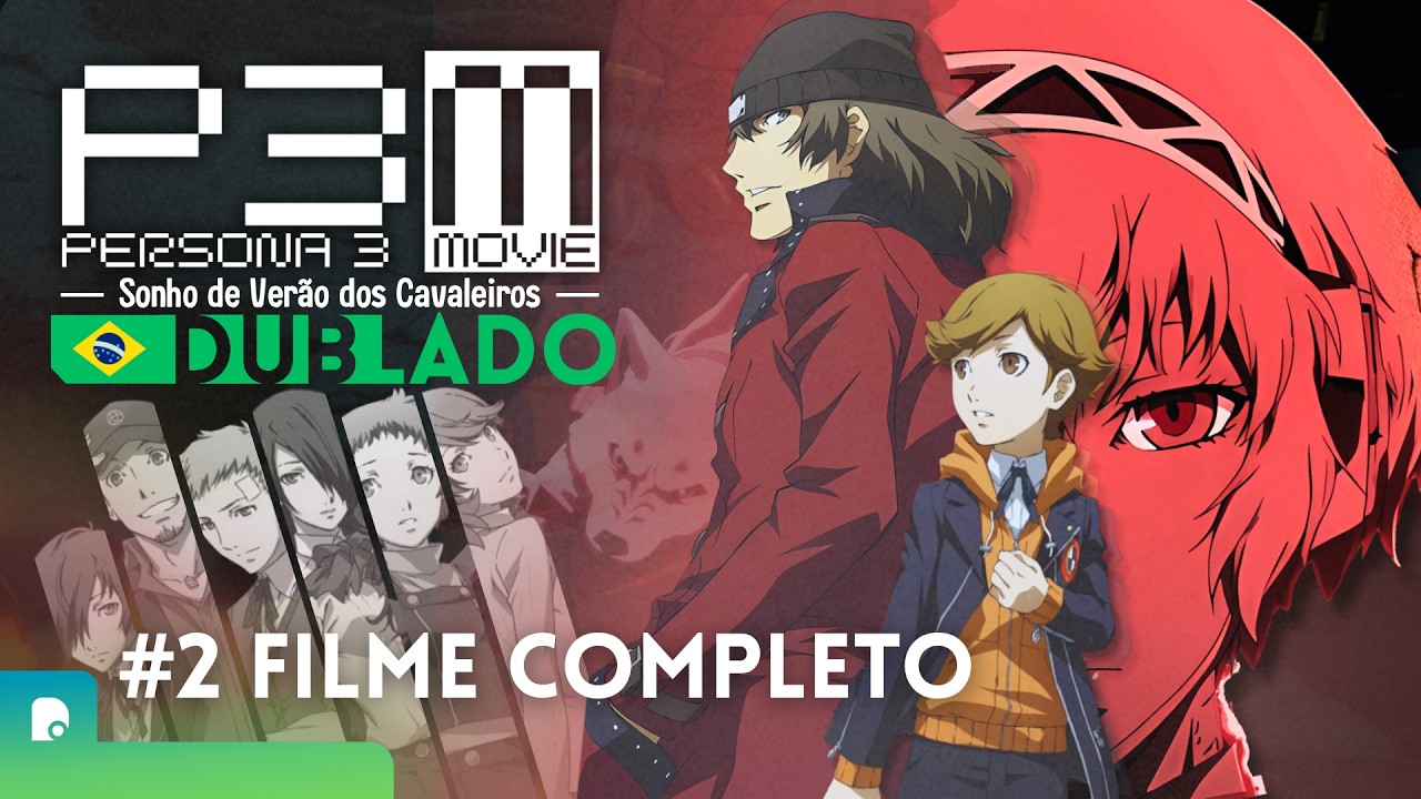 Persona 3 The Movie: Sonho de Verão dos Cavaleiros | Filme Completo - Dublado