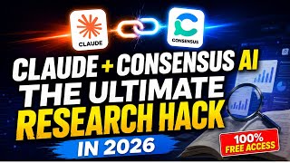 Claude + Consensus AI = The Ultimate Research Hack of 2026 | 100% FREE Access
