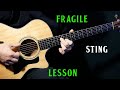 How to play fragile on guitar by sting  guitar lesson tutorial