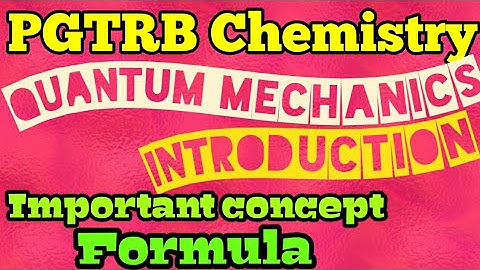 PGTRB Chemistry|Quantum Mechanics introduction|Most important Problem related concept|All Win