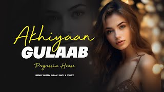 Akhiyaan Gulaab Ft. MITRAZ (Progressive House) AMY x VOLTX & Remix Muzik India | Resimi