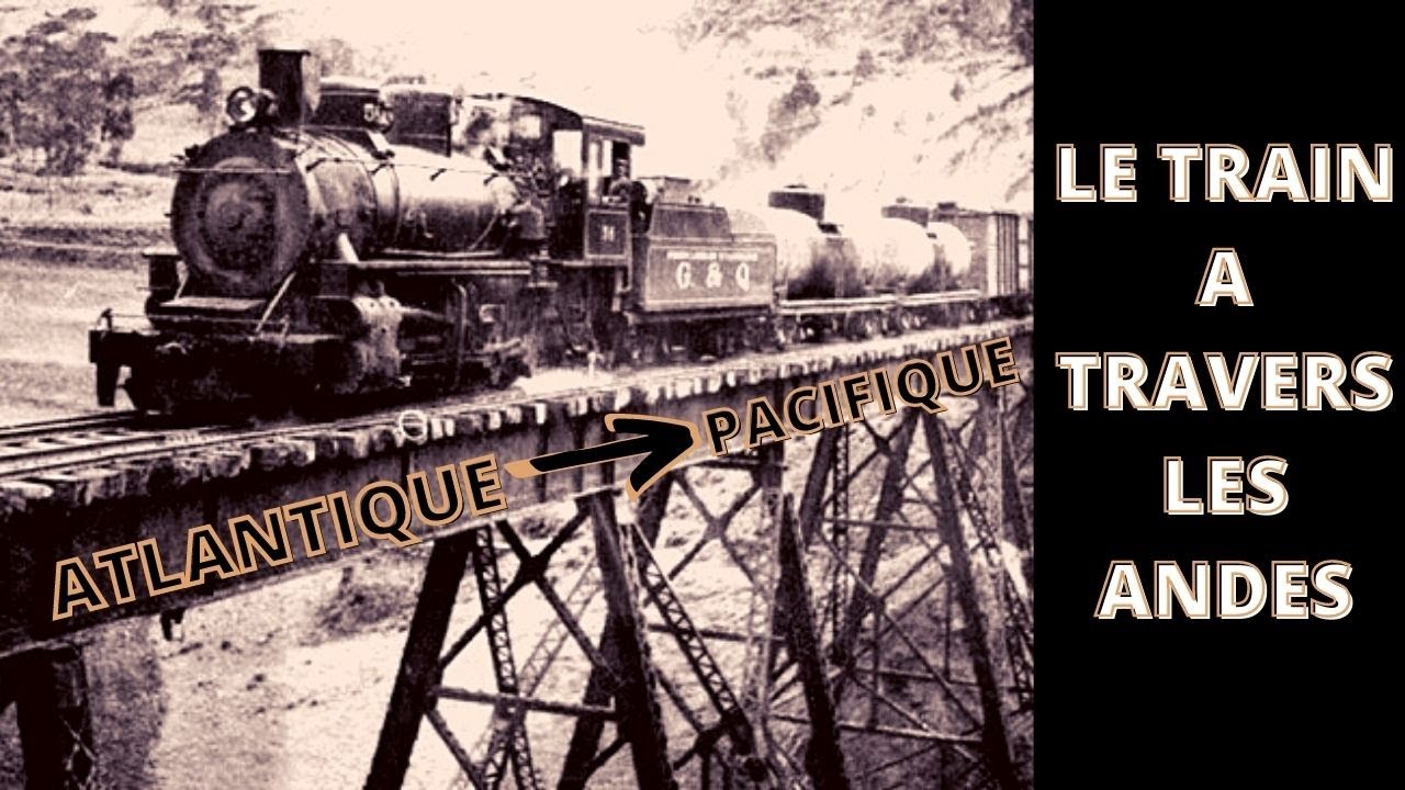 219 Поезд, который связал Атлантику с Тихим океаном через горный хребет Анд.