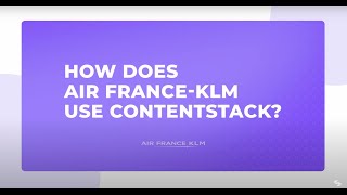 AirFrance-KLM’s content soars with Contentstack