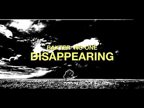 Baxter No One - Disappearing (Official Video)