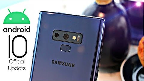 Samsung Galaxy Note 9 Official Android 10 Update