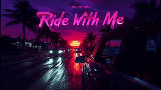 Mr Prout - Ride With Me Official Audio