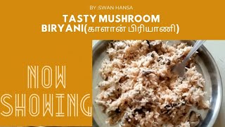 Tasty Mushroom Biryani Tamil Mushroom Recipe Swan Hansa