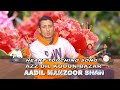 Azz dil kodun bazar  aadil manzoor shah  pervaiz shabnum  heart touching song