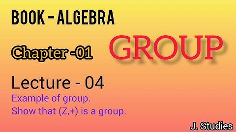 Show that (Z,+) is a group. || Algebra || B.Sc. 2nd year.