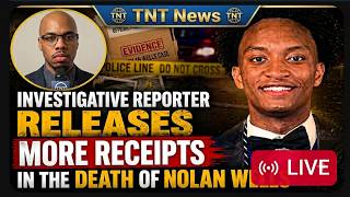 Nolan Wells: CASE or COVER-UP?? | TNT News Network