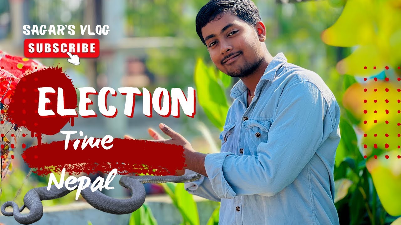 Election Time In Nepal Sagar s Vlog election YouTube election-time-in-nepal-sagar-s-vlog-election-youtube