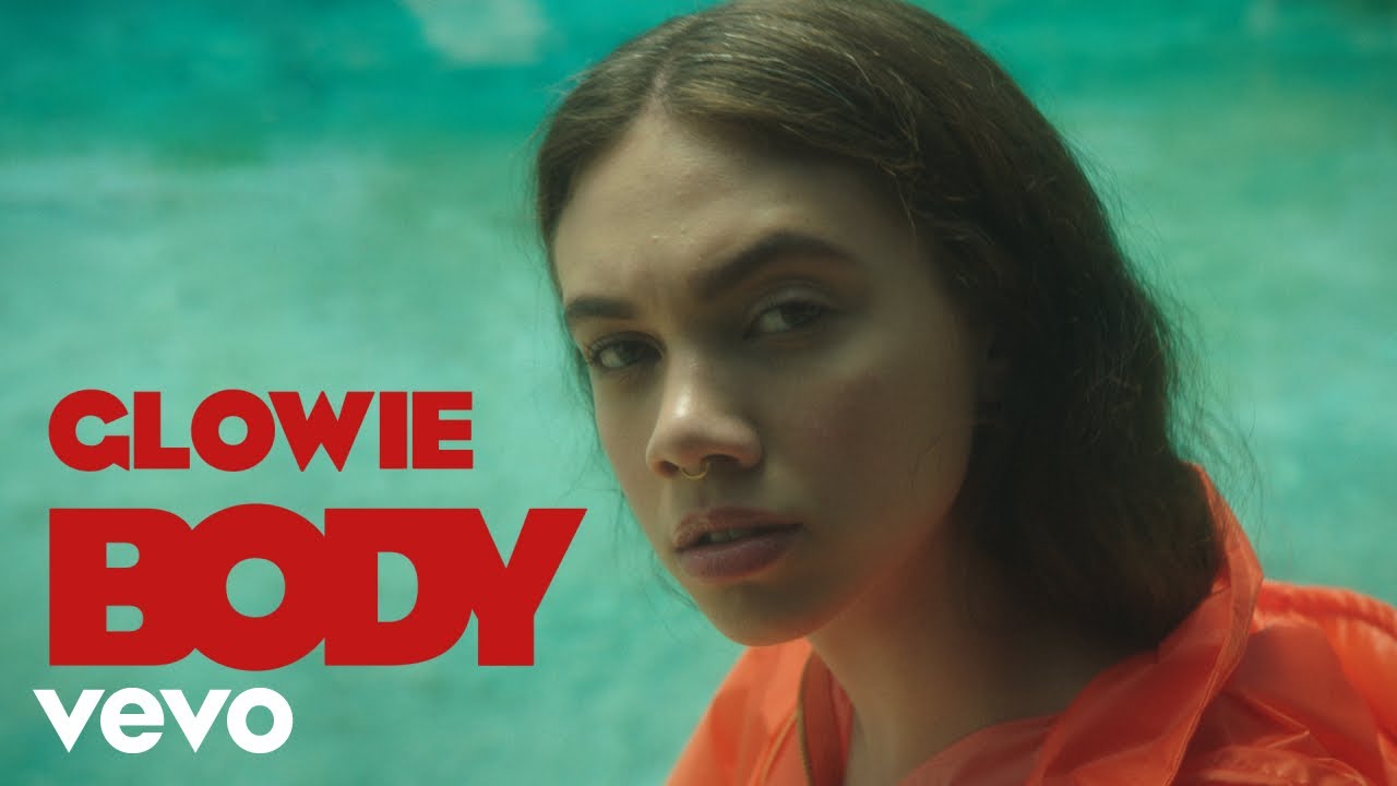 Glowie Body Official Video YouTube