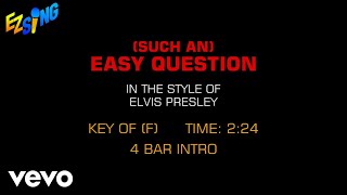 Elvis Presley - Such An) Easy Question (Karaoke EZ Sing)
