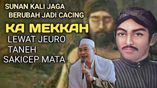 ABUYA UCI | Sejarah Sunan Kalijaga Jadi Cacing