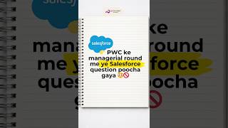 PWC Managerial Salesforce interview question