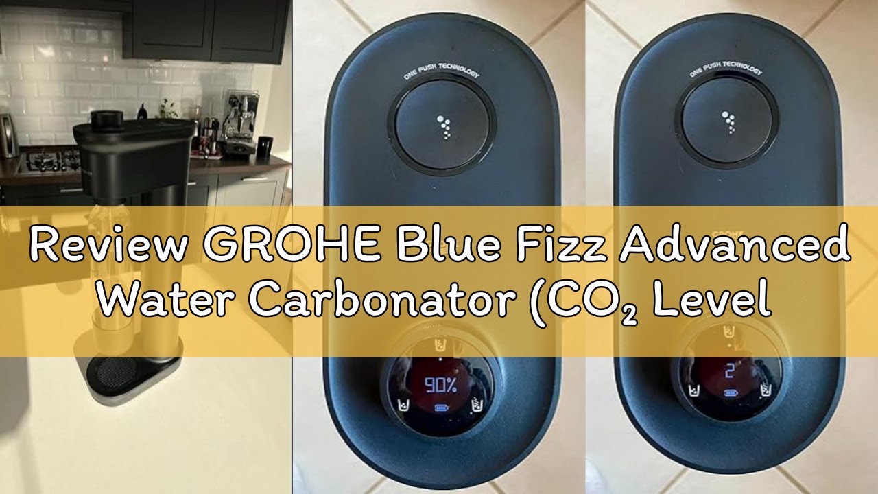 Review GROHE Blue Fizz Advanced Water Carbonator (CO₂ Level Display, 3 Adjustable CO2 Levels Preset,