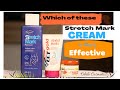 Which Of This Stretch Mark Cream Is More Effective