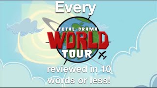 Every Total Drama World Tour Episode Reviewed in 10 Words or Less!