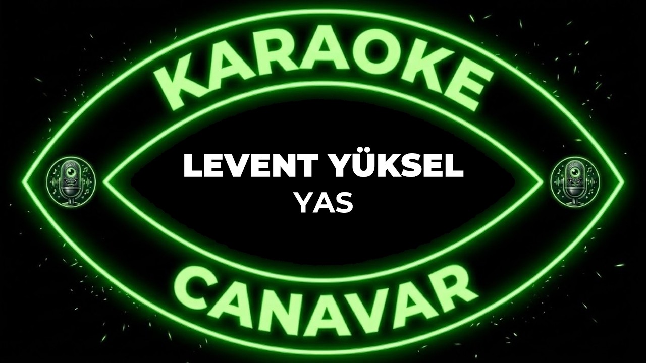 Yas – Levent Yüksel karaoke videosu