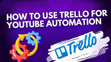 How to use Trello for Youtube automation - Step By Step Tutorial - Easy!