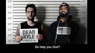 Dear Kyle - Killwill Ft. The Marine Rapper Lyric Video