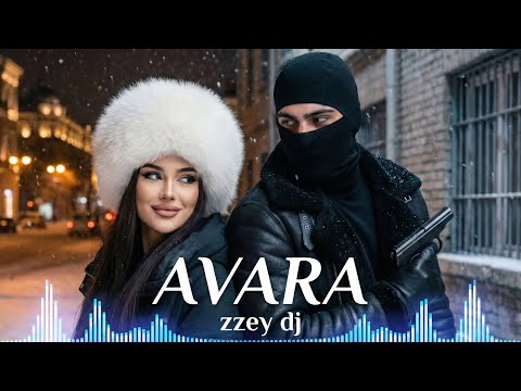 💣 DJ Zzey - AVARA (Hamının axtardıqı Mahnı 2026)