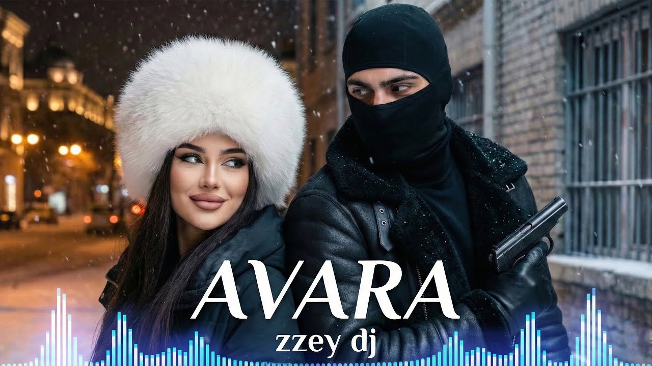 💣 DJ Zzey - AVARA (Hamının axtardıqı Mahnı 2026)