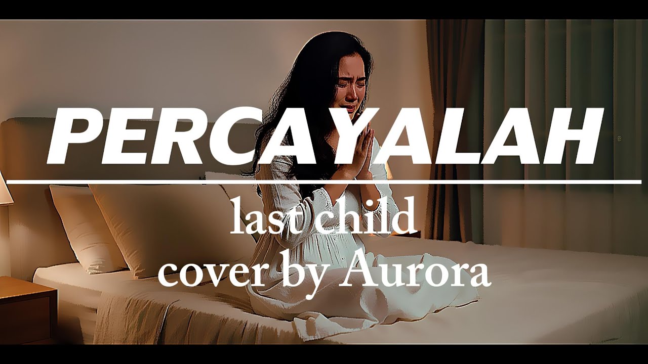Percayalah - Last child cover by Aurora #music #aurora #coverlagu #emo #lastchild  #forrevenge
