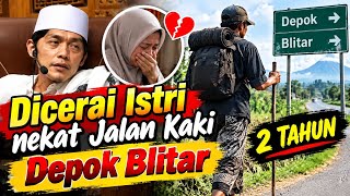DIVORCED BY WIFE, WALKS FROM DEPOK TO BLITAR FOR 2 YEARS #gusiqdham