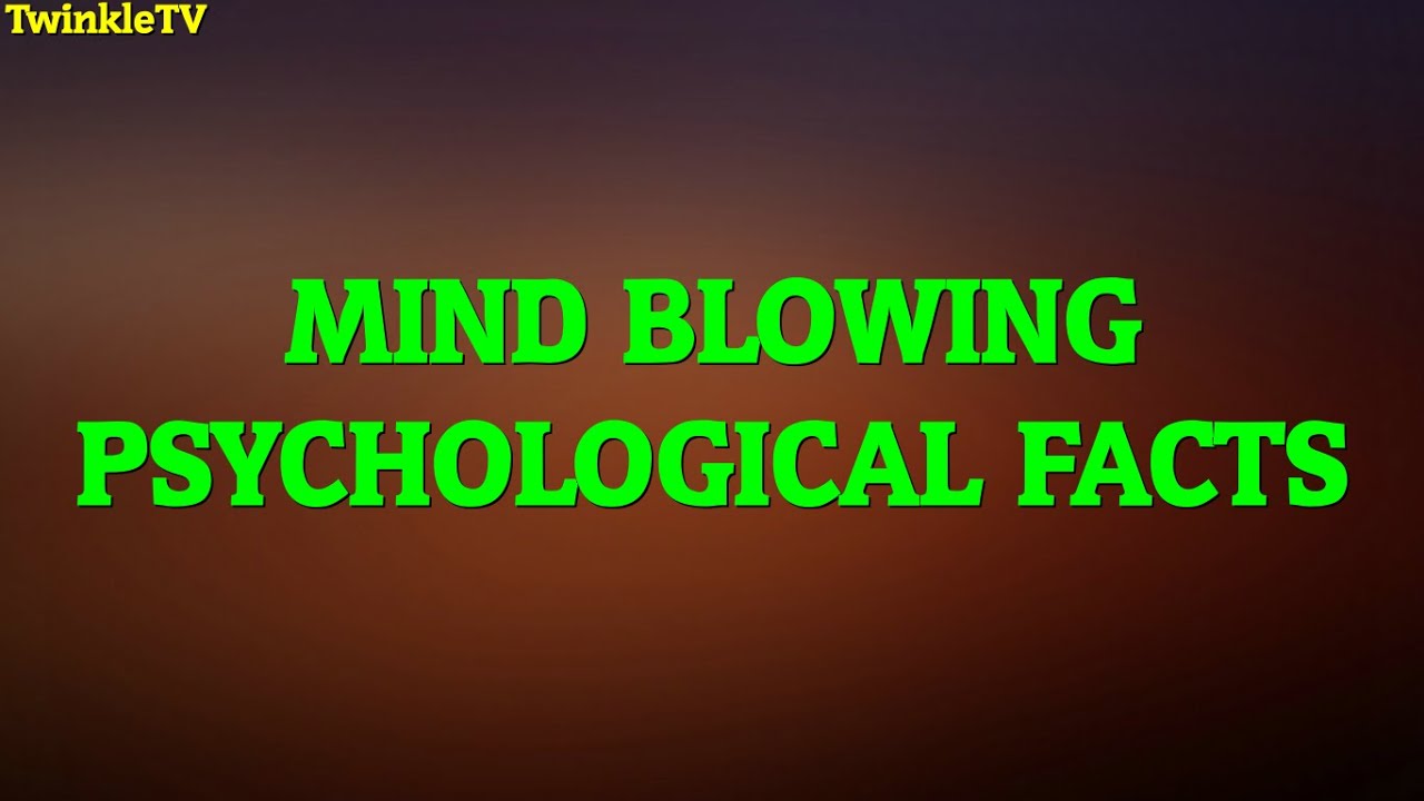 Mind Blowing Psychological Facts - How Well Do You Know Yourself? - YouTube