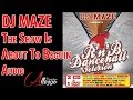 DJ MAZE : THE SHOW IS ABOUT TO BEGUIN (Interlude)