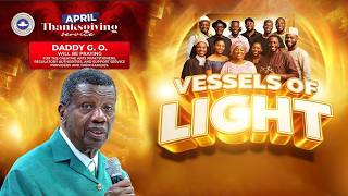 RCCG APRIL 2026 SPECIAL SUNDAY THANKSGIVING SERVICE || VESSELS OF LIGHT